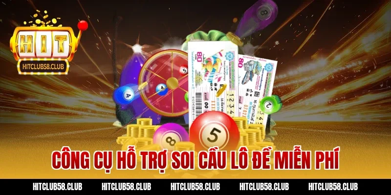 Công cụ hỗ trợ soi cầu lô đề miễn phí